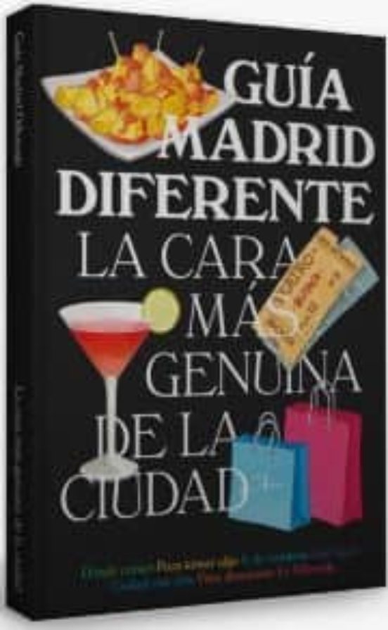 Guia Madrid Diferente: La Cara Mas Genuina De La Ciudad