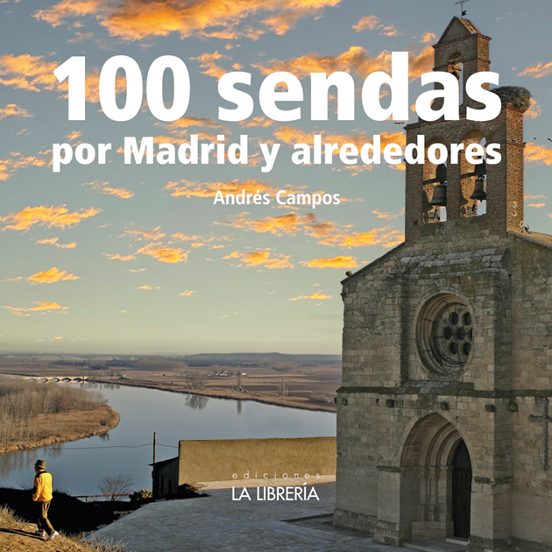 100 Sendas Alrededor De Madrid