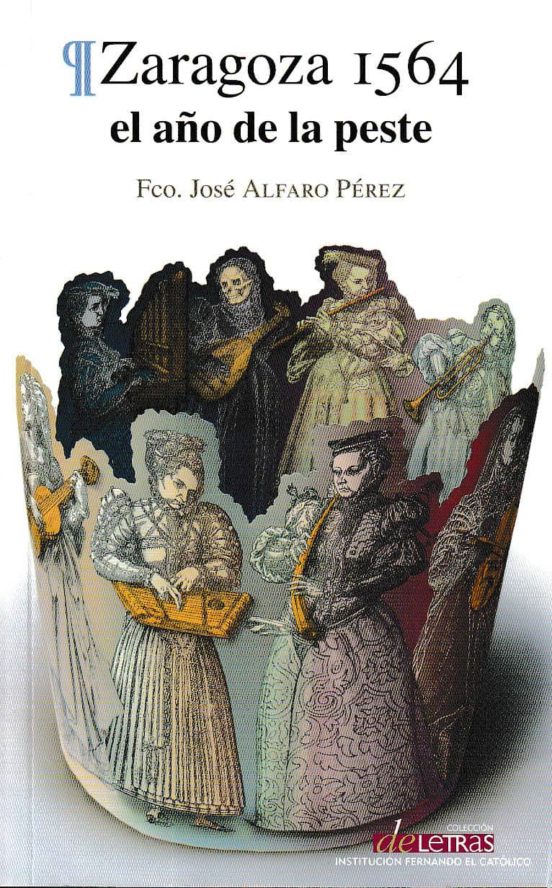 Zaragoza 1564. El Años De La Peste