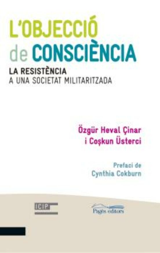 L Objeccio De Consciencia: La Resistencia A Una Societat Militaritzada