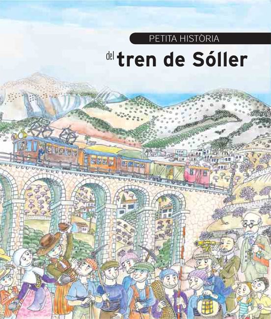 Petita Història Del Tren De Sóller
