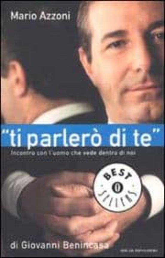 Ti Parlero Di Te. Incontro Con L Uomo Che Vede Dentro Di Noi