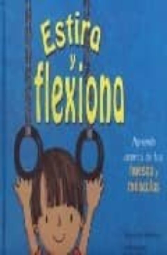 Estira Y Flexiona