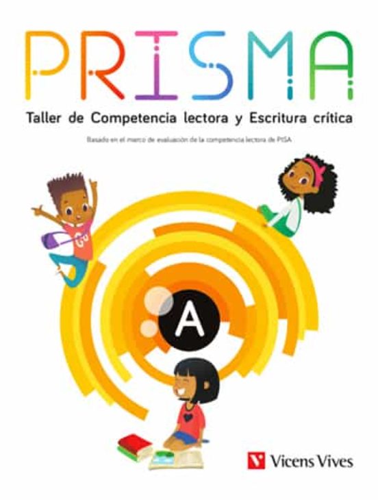 Prisma a. Taller de Competencia Lectora y Escritura Crítica