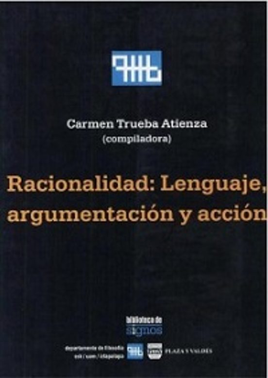 Racionalidad: Lenguaje Argumentacion Y Accion