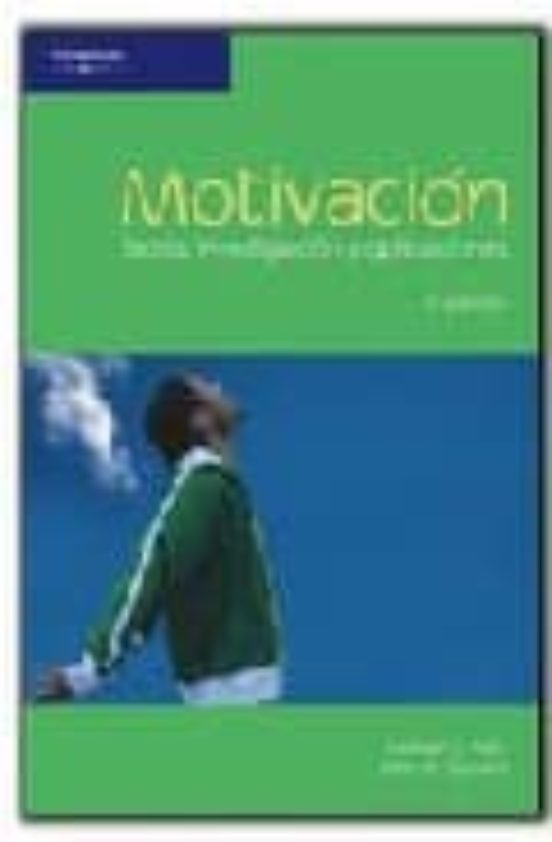 Motivacion: Teoria Investigacion y Aplicaciones