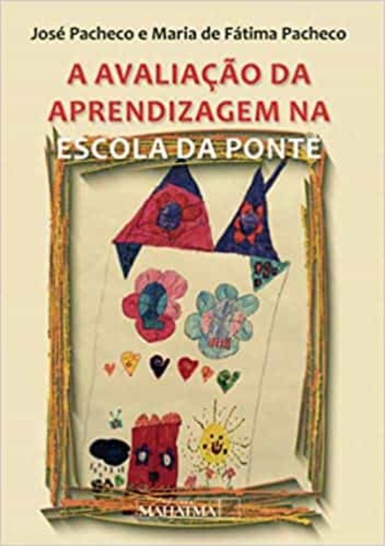 A Avaliaçao da Aprendizagem na Escola da Ponte