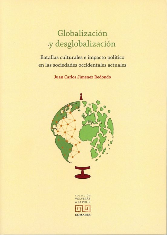 Globalización Y Desglobalización. Batallas Culturales E Impacto P Olít