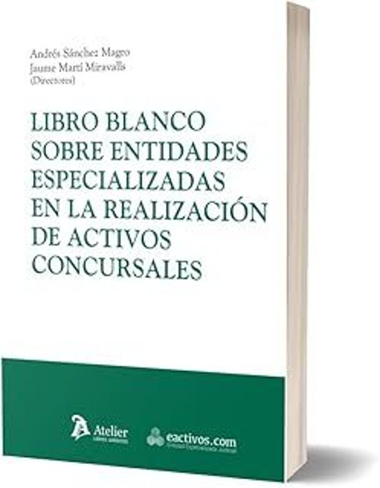 Libro Blanco Sobre Entidades Especializadas En La Realización De Activos Concursales