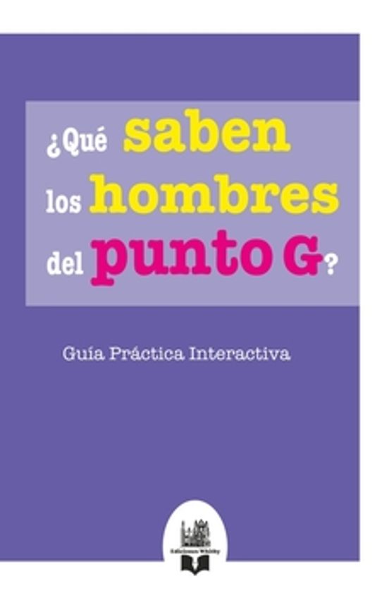¿qué Saben Los Hombres Sobre El Punto G?