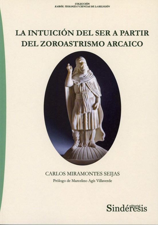 Intuición del ser a partir del zoroastrismo arcaico
