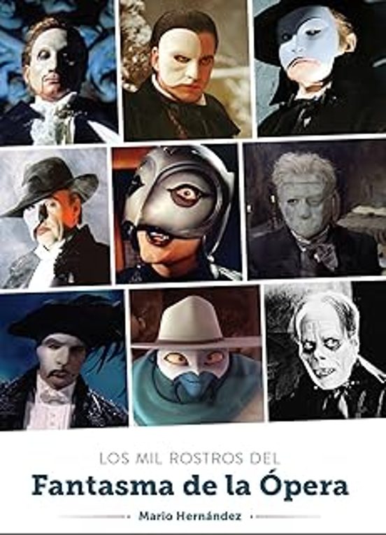Los Mil Rostros Del Fantasma De La Opera