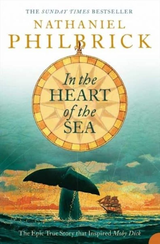In The Heart Of The Sea: The Epic True Story That Inspired Moby Dick