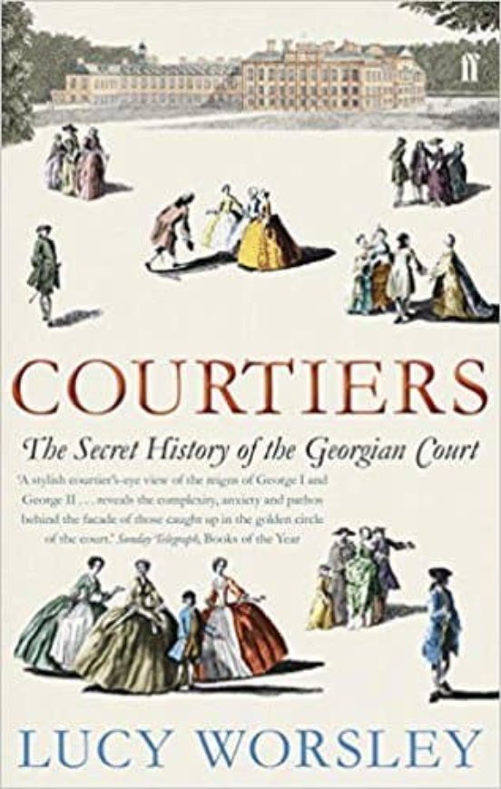 Courtiers: The Secret History Of The Georgian Court