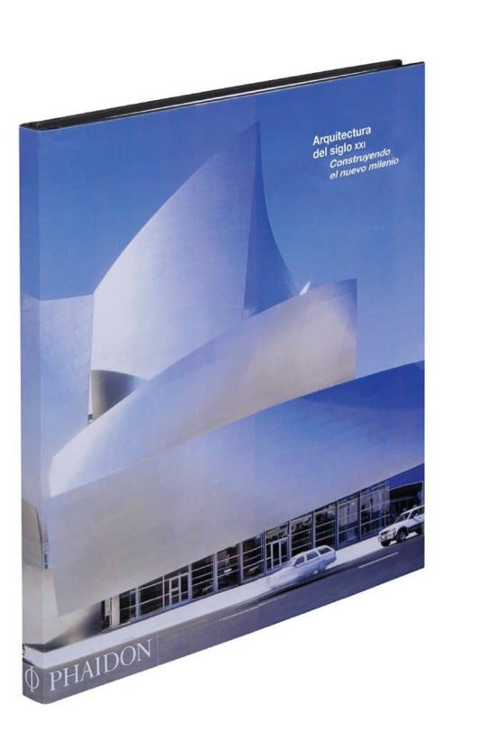 Construir El Nuevo Milenio: Arquitectura De Comienzos Del Siglo X Xi