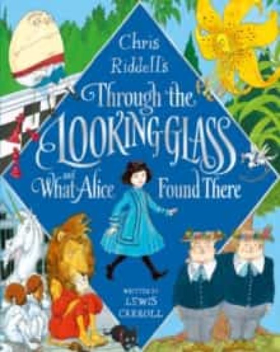 Through The Looking-glass And What Alice Found There