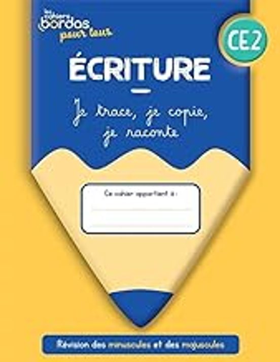 Ecriture Ce2: Je Trace Je Copie Je Raconte: Cahier Élève