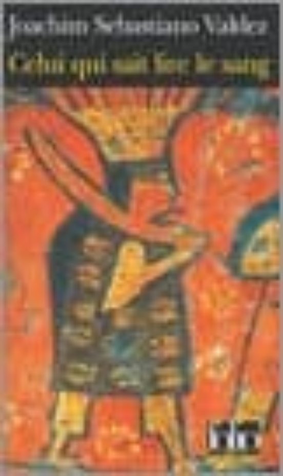 Celui Qui Sait Lire Le Sang: Une Enquete Imperiale De L Inca Tup