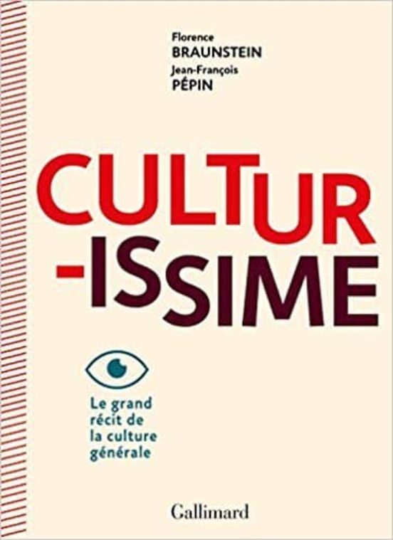 Culturissime: Le Grand Récit De La Culture Générale