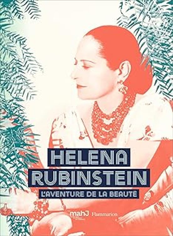 Elena Rubinstein: L Aventure De La Beauté