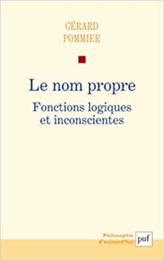 Le Nom Propre: Fonctions Logiques Et Inconscientes