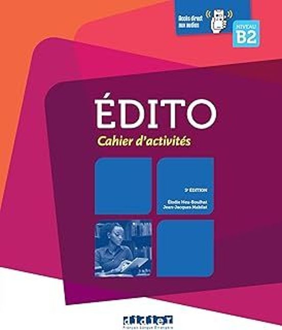 Edito Niveau B2 : Cahier D Activités