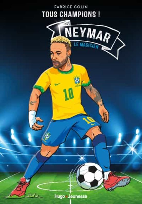 Neymar - Tous Champions - Le Magicien - Tome 6