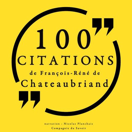 100 Citations De François-René De Chateaubriand