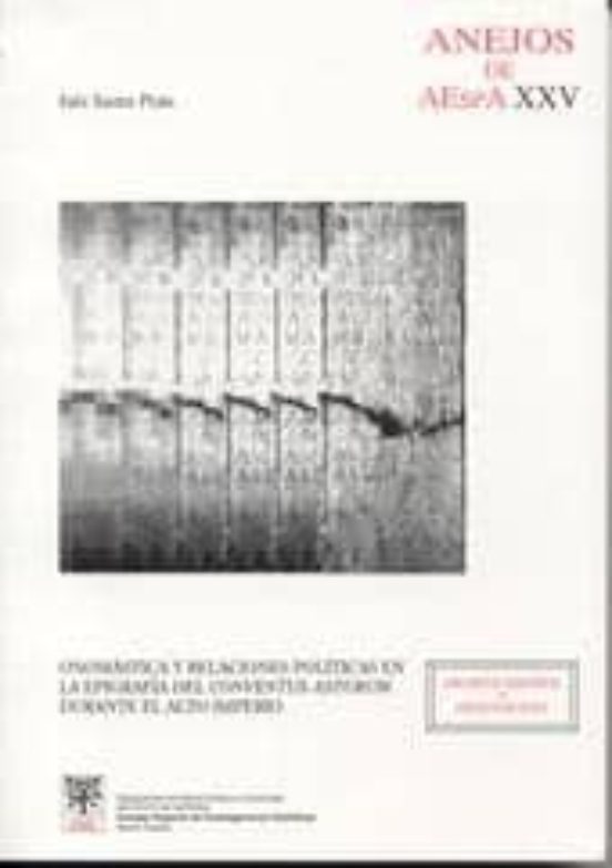 Onomastica Y Relaciones Politicas En La Epigrafia Del Conventus A Stur