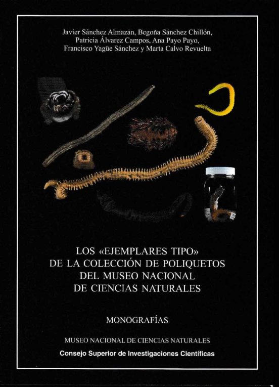 Los "ejemplares Tipo" De La Colección De Poliquetos Del Museo Nacional De Ciencias Naturales