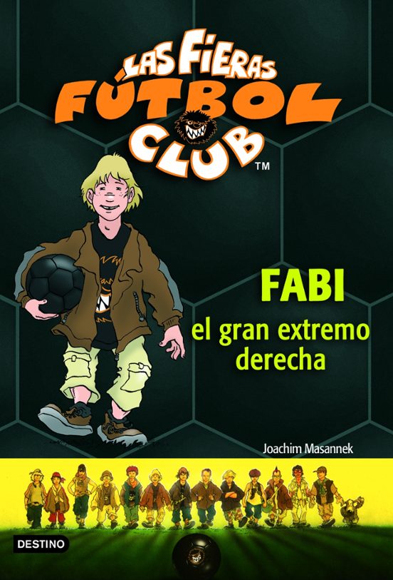 Las Fieras Futbol Club 8 : Fabi El Gran Extremo Derecho