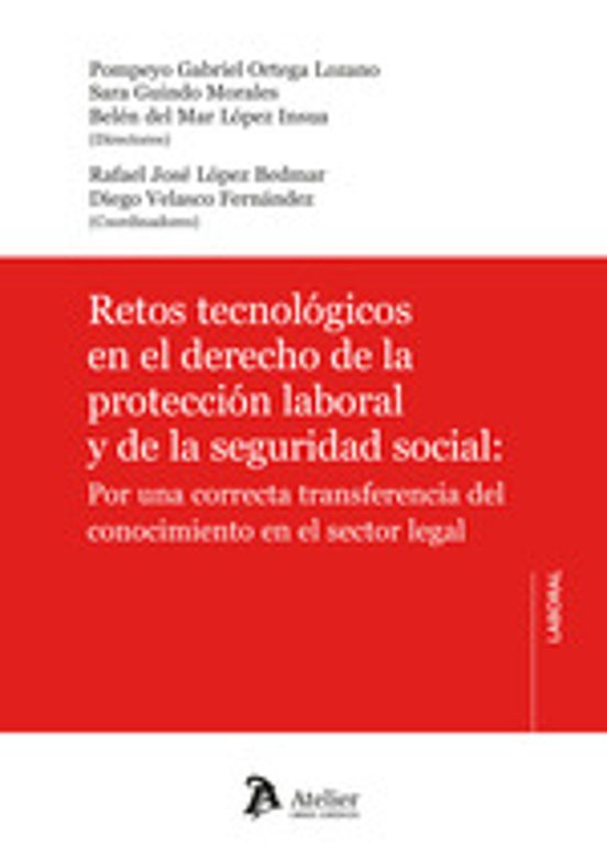 Retos Tecnológicos En El Derecho De La Protección Laboral Y Por Una Co