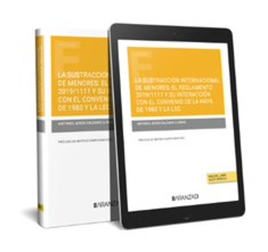 La sustracción internacional de menores: el Reglamento 2019/1111 y su interacción con el Convenio de La Haya de 1980 y la LEC