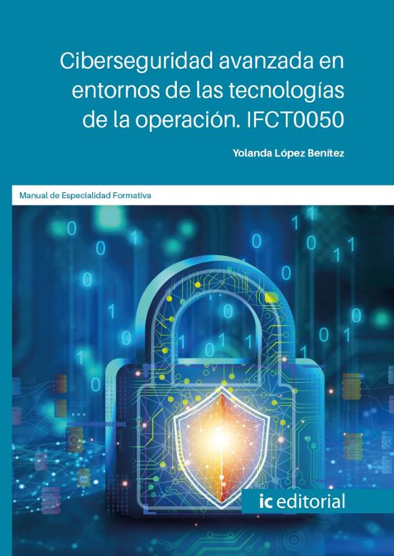 Ifct0050 Ciberseguridad Avanzada En Entornos De Las Tecnologí