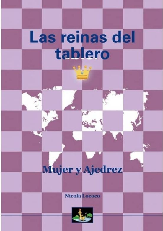Las Reinas Del Tablero. Mujer Y Ajedrez