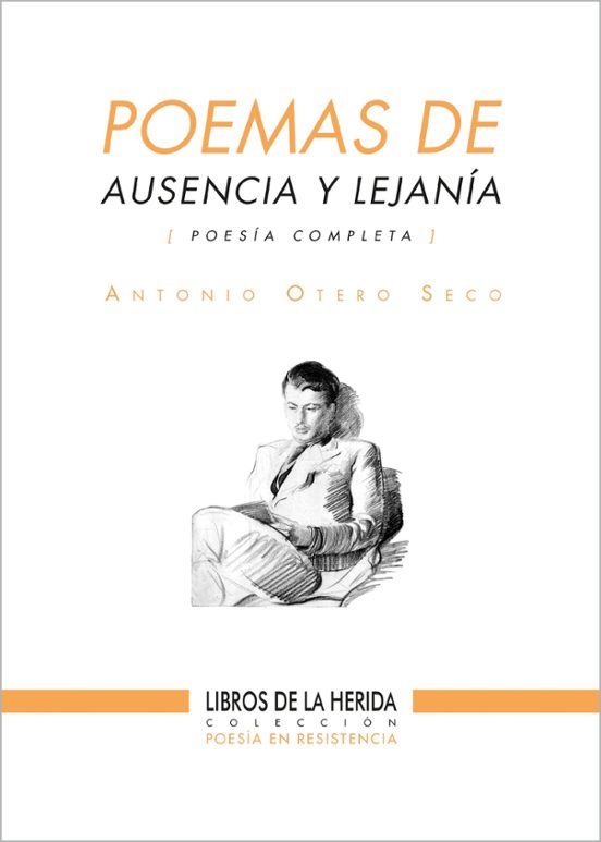Poemas de Ausencia y Lejania. Poesia Completa