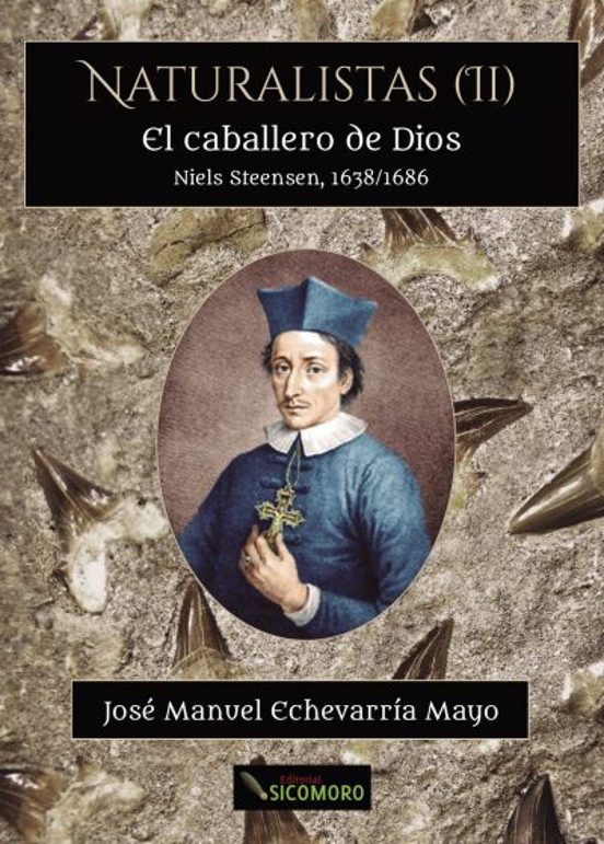 El Caballero de Dios. Niels Steensen 1638-1686