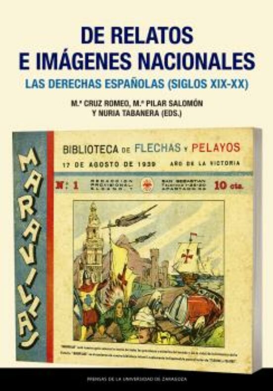 De Relatos E Imágenes Nacionales. Las Derechas Españolas