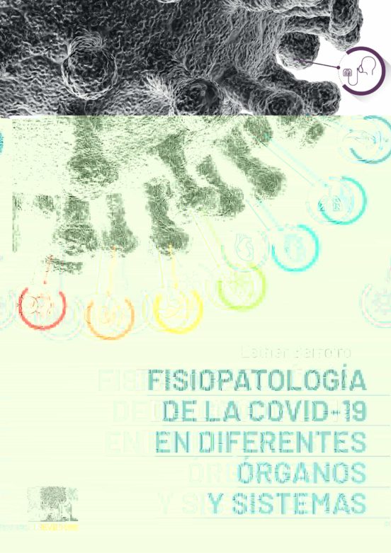 Fisiopatología De La COVID-19 En Diferentes Órganos Y Sistemas