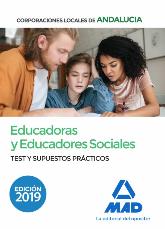 Educadoras Y Educadores Sociales De Corporaciones Locales De Andalucía. Test Y Supuestos Práctico