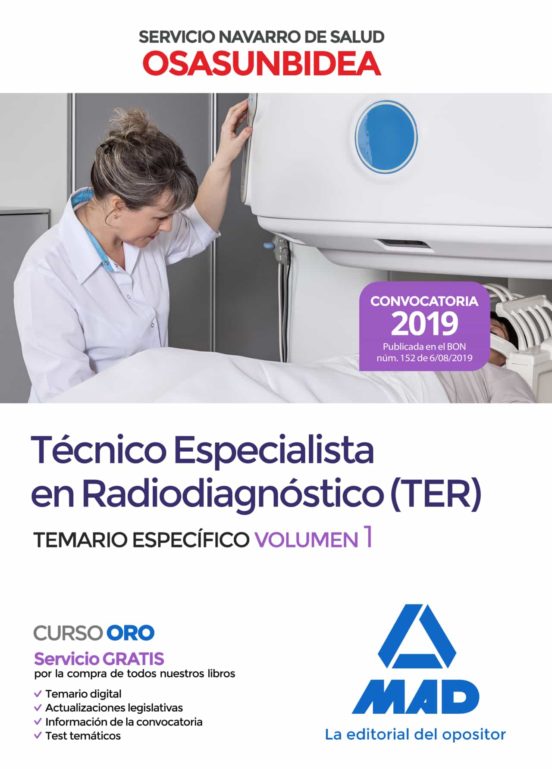 Técnico Especialista En Radiodiagnóstico Del Servicio Navarro De Salud-Osasunbidea. Temario Específico Volumen 1
