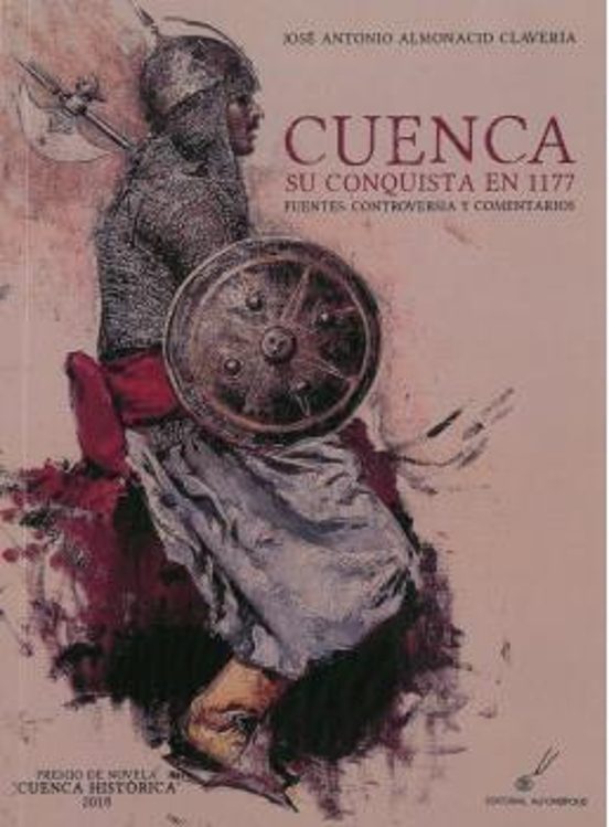 Cuenca Su Conquista En 1177: Fuentes Controversia Y Comentario