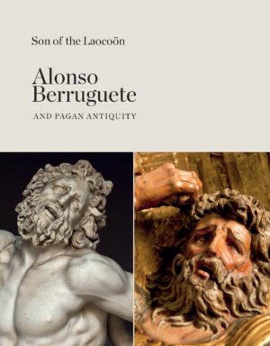 Son Of The Laocoön. Alonso Berruguete And Pagan Antiquity
