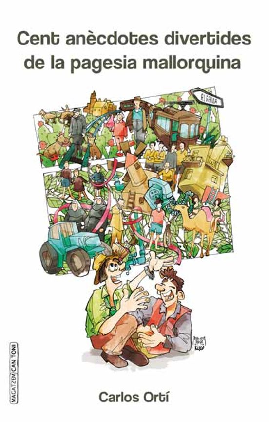 Cent Anècdotes Divertides De La Pagesia Mallorquina