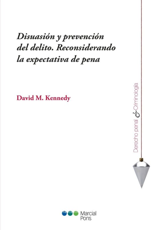 Disuasión Y Prevención Del Delito. Reconsiderando La Expectativa De Pena