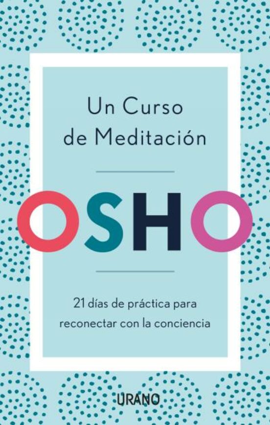 Un Curso De Meditacion: Osho