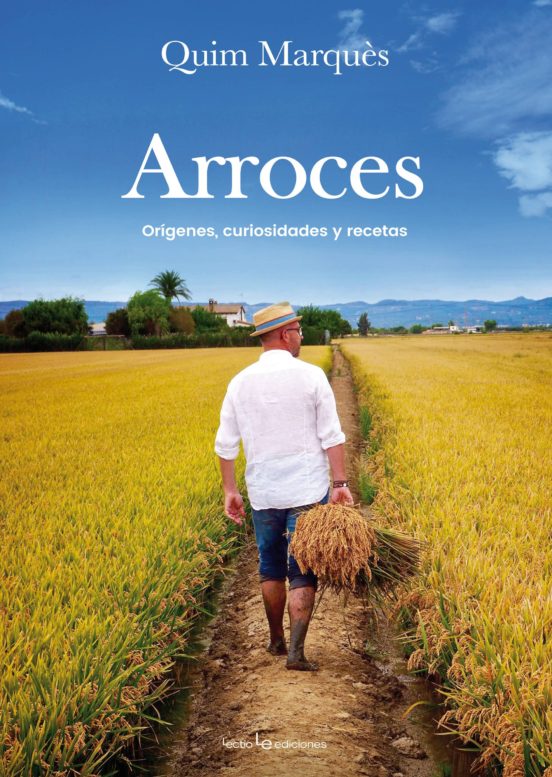 Arroces: Orígenes Curiosidades Y Recetas