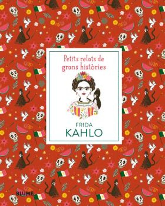 Frida Kahlo: Petits Relats De Grans Histories