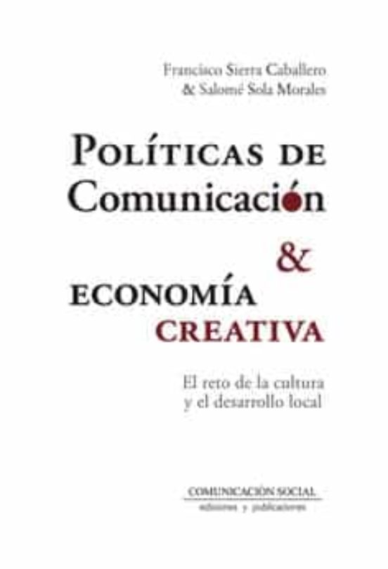 Políticas De Comunicación Y Economía Creativa