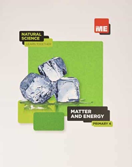 Matter and Energy. 4º Primary Natural Science Learn Together 2020